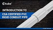 Exploring CSA Certified PVC Rigid Conduit Pipe : Introduction and Applications
