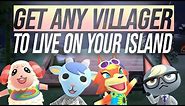 ACNH How to Get ANY Villager with Proven Method! ALL NEW VILLAGERS INCLUDED!