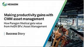 Paragon Medical: Making productivity gains with CMM asset management