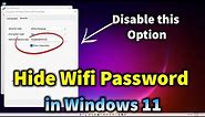 How to Hide Wifi Password in Windows 11