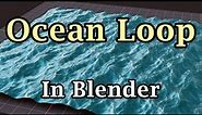 Endless Ocean Loop In Blender | Create Loopable Ocean With Ocean Modifier Tricks | Infinite Ocean