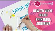 New To Vinyl - How to use Inkjet Printable Adhesive Vinyl