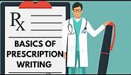 How to Write Prescriptions in Dentistry/Medicine