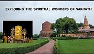 SARNATH - Unveiling the Serene Beauty of Buddhism's Sacred Site"