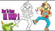 How To Draw and Coloring LIL WHIP fortnite L DANCE step by step ~ for kids