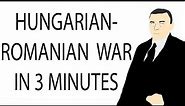 Hungarian-Romanian War | 3 Minute History