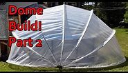 Building a dome - Part 2 - Swimming Pool Greenhouse Sunny Tent Cover Free Solar Heating