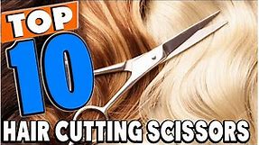 Top 10 Best Hair Cutting Scissors Review In 2024