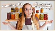 CANNING 101 | WATER BATH EVERYTHING? CANNING FOR BEGINNERS HOW TO CAN, TRADITIONAL FOOD PRESERVATION