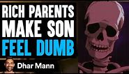 Dhar Mann but with Skeleton Meme | #2 (Parents Make Son Feel Dumb)