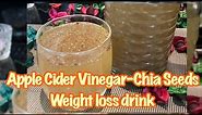 Nutritional Apple Cider Vinegar-Chia Seeds Weight Loss Drink | My Foodshala