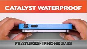 Features of the Catalyst Waterproof iPhone 5/5S Case