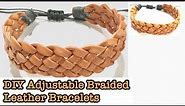 DIY LEATHER BRACELETS | Adjustable | Braided | Leather | Bracelets | How To Make Leather Bracelets