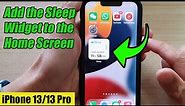 iPhone 13/13 Pro: How to Add the Sleep Widget to the Home Screen