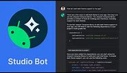Meet Studio Bot - the AI powered coding assistant in Android Studio