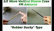 Make Your Own FM Vertical Sleeve Coax Antenna