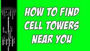 Cell Towers Near Me - How EASILY Find Cell Towers Near Your Location