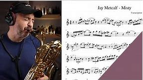 Jay Metcalf - Misty saxophone sheet music notes for baritone sax transcription Better Sax