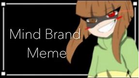 【Meme】Mind Brand - UnderEvil ( flash warning ? )