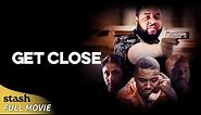 Get Close | Gangster Crime Drama | Full Movie | Jamal Woolard