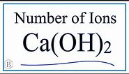 Number of Ions in Ca(OH)2: Calcium Hydroxide