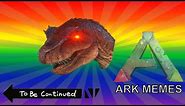 Ark Meme Compilation | Ark memes