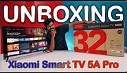 Xiaomi Smart TV 5A PRO 32 Inch UNBOXING & REVIEW 🔥 is it better than 5A ?🔥
