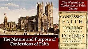 Why Do We Need Confessions? — The Nature and Purpose of Confessions of Faith