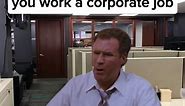 This isnt me #bluecollar #corporate #workmemes #willferrell #fyp #foryou #trending #meme