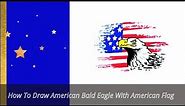 How To Draw American Bald Eagle With American Flag | Eagle And Flag Step By Step Drawing Tutorial