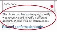 Facebook Fix 5 Digit Code The phone number you're trying to verify was recently used Problem Solve