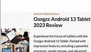 💻Oangcc Android 13 Tablet 2023 Review👀