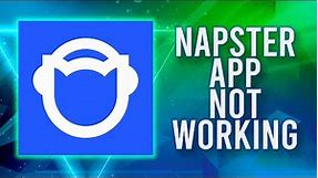 Napster App Not Working | How To Fix Napster App Not Working