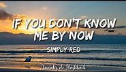 Simply Red - If you don't know me by now (Lyrics)