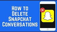 How to Delete / Clear Snapchat Chats in 2 Easy Ways