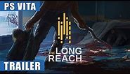 The Long Reach - PS Vita Release Date Trailer