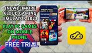 (NEW) LIMORE CLOUD GAMING EMULATOR PLAY PC GAMES OFFICIALLY ON MOBILE PHONE 2023