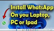 Install WhatsApp on laptop | Install WhatsApp on pc | How to download and install WhatsApp in laptop