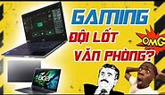 ACER GAMING ASPIRE5 A515- Laptop gaming cho anh em "Văn Phòng"