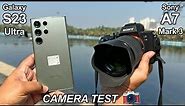 Galaxy S23 Ultra Vs DSLR Camera Test | Galaxy S23 Ultra Vs Sony Alpha A7iii Mirrorless Camera