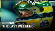 Ayrton Senna: The last weekend