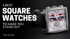 5 Best Square Watches | SwissWatchExpo