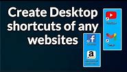 Create Desktop Shortcut of YouTube, Facebook, Amazon and any other web | Desktop Shortcut icons