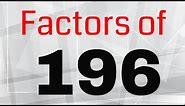 Factors of 196-Includes Prime factorization