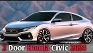 New 2025 Two Door Honda Civic Coupe Revealed And Price in USA, Buy the Car