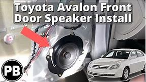 2005 - 2010 Toyota Avalon Front Door Speaker Install