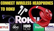 How to connect Bluetooth headphones to any Roku device