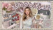 15 habits you NEED in 2024 ✧ exit lazy girl era ✧･ﾟ: *✧･ﾟ:*