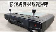 DJI Smart Controller | How To Move & Transfer Media to SD Card