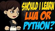 Should I Learn Lua or Python?